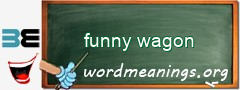 WordMeaning blackboard for funny wagon